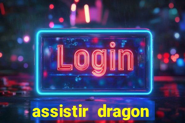 assistir dragon ball z kai